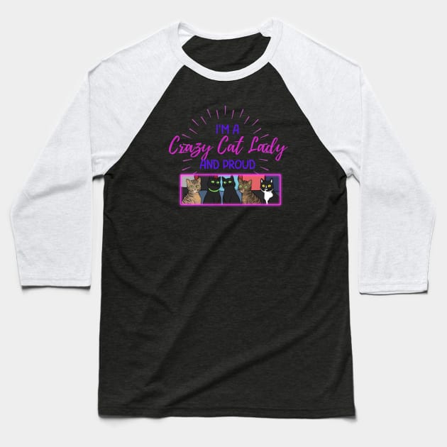 Proud Crazy Cat Lady Baseball T-Shirt by allisoninwonderland